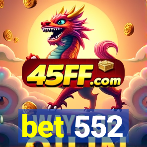bet 552